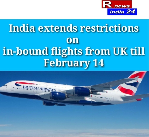 India extends restrictions on in-bound flights from UK till February 14